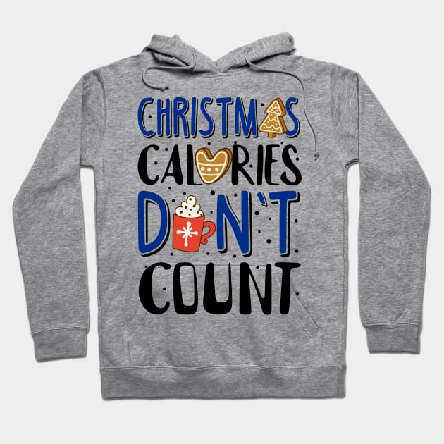 Ugly Christmas Sweatshirt. Christmas Calories Don't Count. Hoodie by KsuAnn